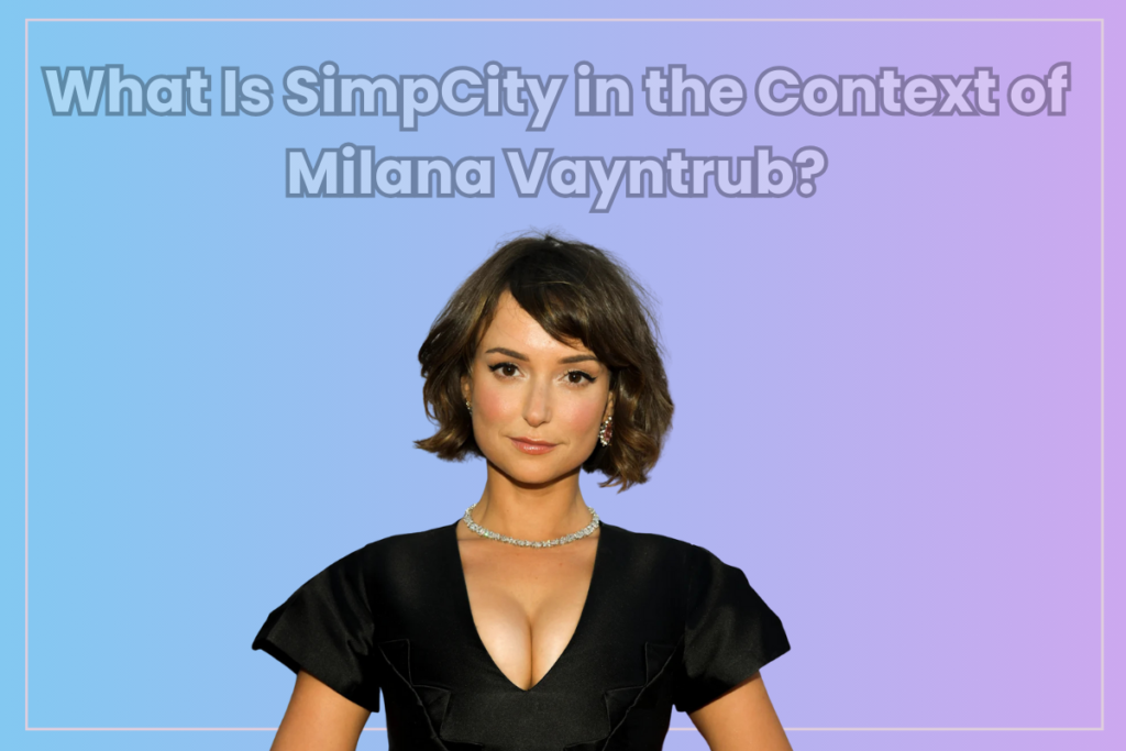 milana vayntrub simpcity