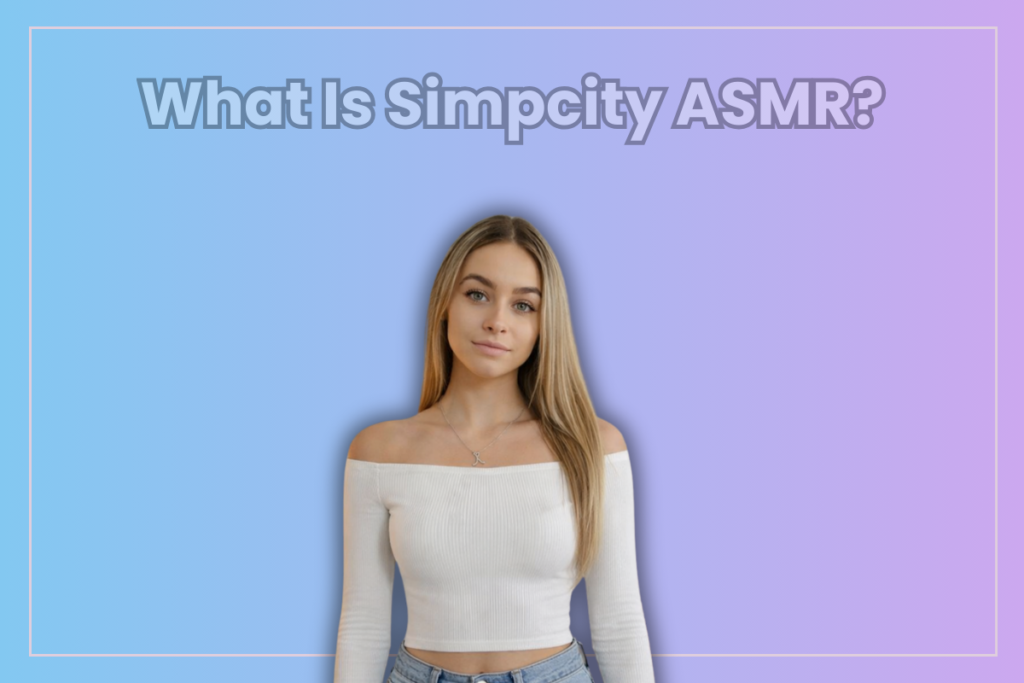 Simpcity ASMR