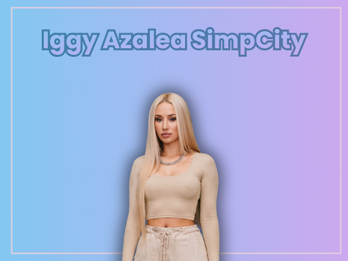 Iggy Azalea SimpCity