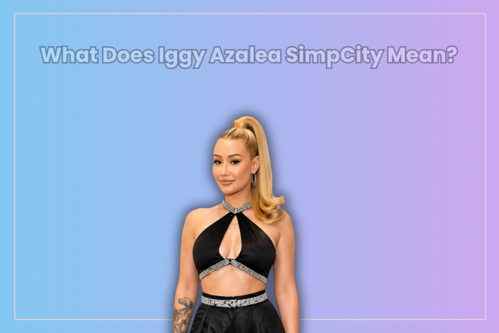 Iggy Azalea SimpCity